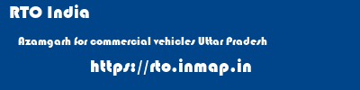 RTO India  Azamgarh for commercial vehicles Uttar Pradesh    rto